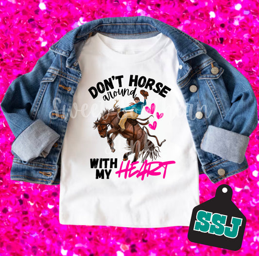 Don’t Horse around with my Heart