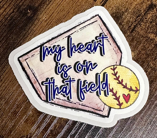 My Heart is on that Field | Softball Sticker